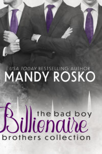 Book Cover: The Bad Boy Billionaire Brothers Collection